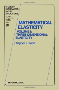 cover of the book Mathematical elasticity. 3-dimensional elasticity