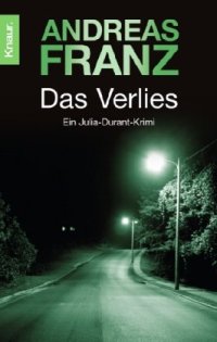 cover of the book Das Verlies. Ein Julia-Durant-Krimi  