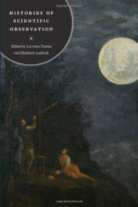 cover of the book Histories of Scientific Observation