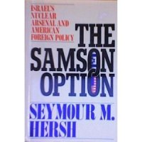 cover of the book The Samson Option: Israel's Nuclear Arsenal and American Foreign Policy  