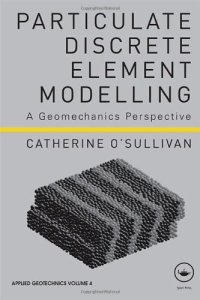 cover of the book Particulate Discrete Element Modelling: A Geomechanics Perspective  