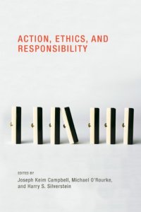 cover of the book Action, Ethics, and Responsibility (Topics in Contemporary Philosophy)  