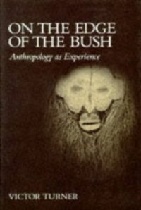 cover of the book On the Edge of the Bush: Anthropology as Experience