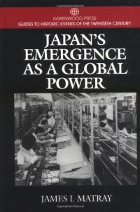 cover of the book Japan's Emergence as a Global Power: (Greenwood Press Guides to Historic Events of the Twentieth Century)  