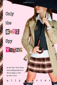 cover of the book Only the Good Spy Young  