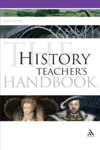 cover of the book History Teacher's Handbook (Continuum Education Handbooks)  