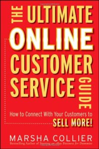 cover of the book The Ultimate Online Customer Service Guide: How to Connect with your Customers to Sell More!  