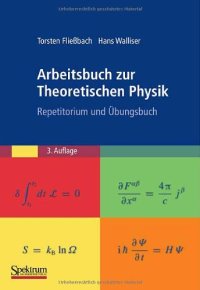 cover of the book Arbeitsbuch zur Theoretischen Physik, 3. Auflage: Repetitorium und Übungsbuch  