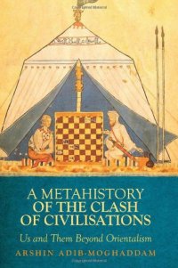 cover of the book A Metahistory of the Clash of Civilisations: Us and Them Beyond Orientalism  