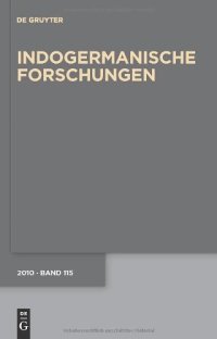 cover of the book Indogermanische Forschungen: Zeitschrift fuer Indogermanistik und allgemeine Sprachwissenschaft, Band 115  