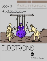 cover of the book Physics for Everyone: Book 3: Electrons  