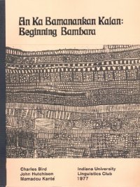 cover of the book An Ka Bamanankan Kalan: Beginning Bambara