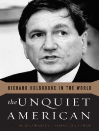 cover of the book The Unquiet American: Richard Holbrooke in the World  