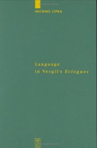 cover of the book Language in Vergil's Eclogues (Untersuchungen zur antiken Literatur und Geschichte - Volume 60)  