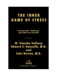 cover of the book The Inner Game of Stress: Outsmart Life's Challenges and Fulfill Your Potential  