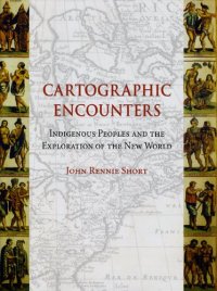 cover of the book Cartographic Encounters: Indigenous Peoples and the Exploration of the New World  