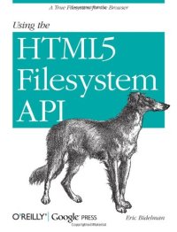 cover of the book Using the HTML5 Filesystem API  
