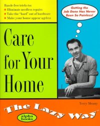 cover of the book Care for Your Home the Lazy Way (The Lazy Way Series)  