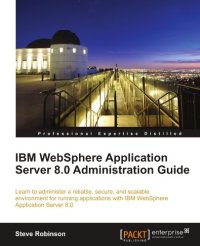 cover of the book IBM WebSphere Application Server 8.0 Administration Guide  