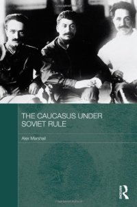 cover of the book The Caucasus Under Soviet Rule  