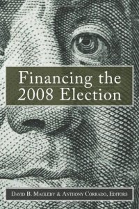 cover of the book Financing the 2008 Election: Assessing Reform  