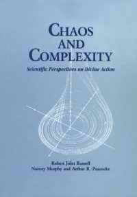 cover of the book Chaos & Complexity: Scientific Perspectives On Divine Action (Scientific Perspectives on Divine Action, Vol 2)  