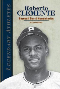 cover of the book Roberto Clemente: Baseball Star And Humanitarian  