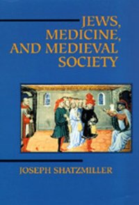 cover of the book Jews, Medicine, and Medieval Society  