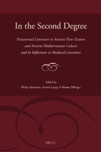 cover of the book In the Second Degree: Paratextual Literature in Ancient Near Eastern and Ancient Mediterranean Culture and Its Reflections in Medieval Literature  