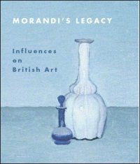 cover of the book Morandi's Legacy: Influences on British Art  