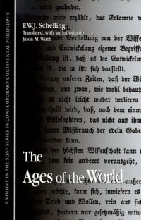 cover of the book The Ages of the World: (Fragment) from the Handwritten Remains, Third Version (C. 1815)