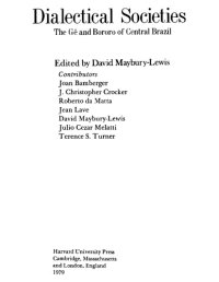 cover of the book Dialectical Societies: The Ge and Bororo of Central Brazil (Harvard Studies in Cultural Anthropology)  