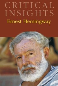 cover of the book Critical Insights: Ernest Hemingway  