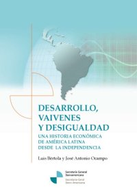 cover of the book Desarrollo, vaivenes y desigualdad. Una historia económica de América Latina desde la Independencia  