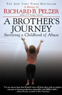 cover of the book A Brother's Journey: Surviving a Childhood of Abuse  