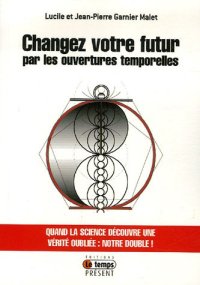 cover of the book Changez votre futur par les ouvertures temporelles  