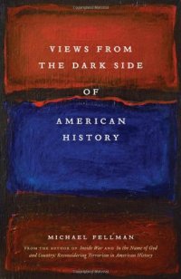 cover of the book Views from the Dark Side of American History  