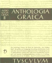 cover of the book Anthologia Graeca (Griechisch-Deutsch), Bd. 4. Buch XII-XVI, Register (Tusculum)  