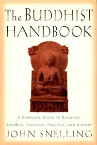 cover of the book The Buddhist handbook: a complete guide to Buddhist teaching, practice, history and schools