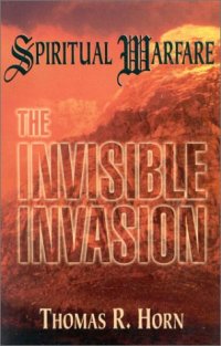 cover of the book Spiritual Warfare: The Invisible Invasion  