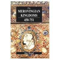 cover of the book The Merovingian Kingdoms 450-751  