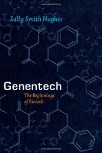 cover of the book Genentech: The Beginnings of Biotech (Synthesis)  