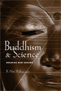 cover of the book Buddhism and Science: Breaking New Ground  