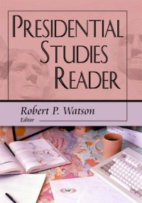 cover of the book Presidential Studies Reader  