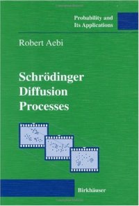 cover of the book Schrödinger diffusion processes (Probability and its Applications)  