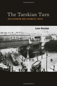 cover of the book The Tarskian Turn: Deflationism and Axiomatic Truth  