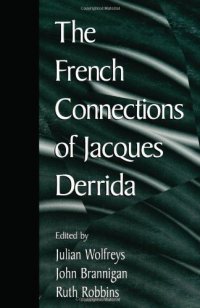 cover of the book The French Connections of Jacques Derrida  