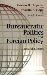 cover of the book Bureaucratic Politics and Foreign Policy  