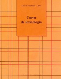 cover of the book Curso de lexicología (Estudios Linguisticos Y Literarios)  