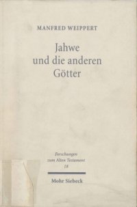 cover of the book Jahwe und die anderen Götter: Studien zur Religionsgeschichte des antiken Israel in ihrem syrisch-palastinischen Kontext (Forschungen zum Alten Testament)  